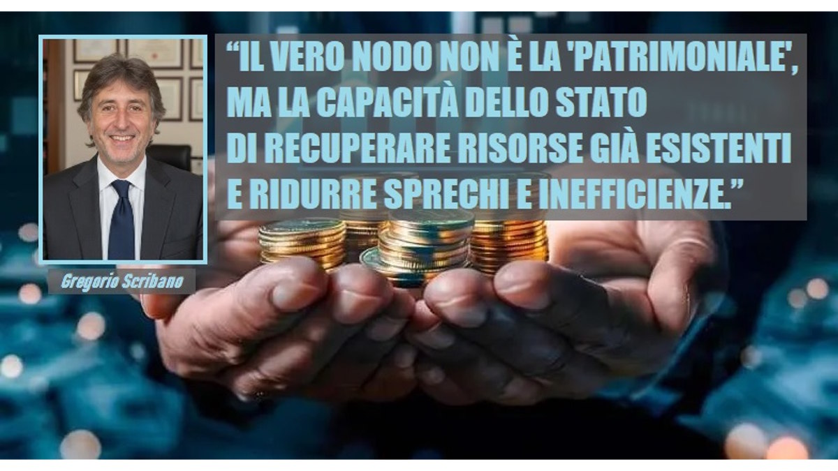 Gregorio Scribano: “Patrimoniale, lo Stato recuperi i 100 miliardi di evasione. Pensioni, vanno tutelati i diritti acquisiti.”