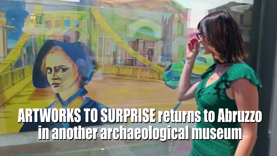 Artworks To Surprise torna in Abruzzo in un altro museo archeologico
